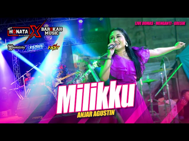 Milikku - Anjar Agustin NEW MONATA FT RAMAYANA AUDIO Live Domas class=