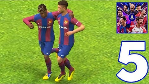 eFootball 2024 - Gameplay - walkthrough - Part 5 (ios, Android)