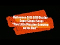 Halloween 2019 LOR Display Super Simple Songs &quot;Five Little Monsters Jumping on the Bed&quot;