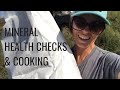 The One with the Mineral, Health Checks, & Crew Cooking