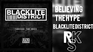 Blacklite District - Believing The Hype Unofficial Lyric Video
