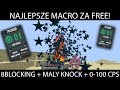 NAJLEPSZE MACRO | ZMIENNE CPS 0-100 | 8BLOCKING + MALY KNOCK | ZA FREE! [7clicker]