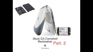 G3 iBook Clamshell Restoration Part 2 (SSD Upgrade)