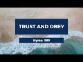TRUST AND OBEY  - Adventist Hymn 590 🎵🐏