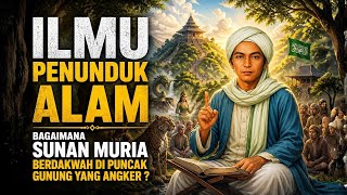 NATURE SUBJECT SCIENCE: How Did Sunan Muria Preach on a Haunted Mountaintop? | Wali Songo