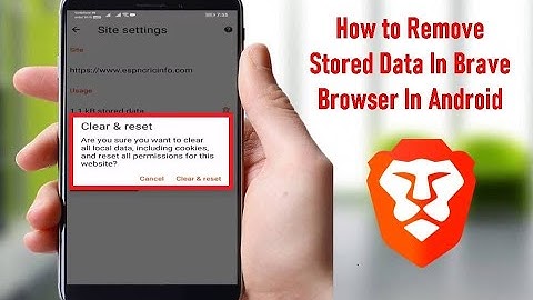 How to Remove Stored Data In Brave Browser In Android