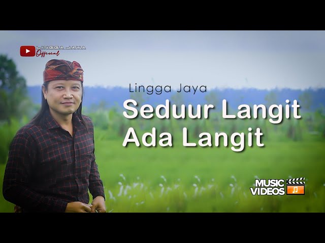 Lingga Jaya - Seduur Langit Ada Langit ( Official Music Video ) class=