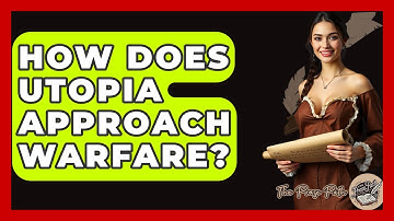 How Does Utopia Approach Warfare? - The Prose Path