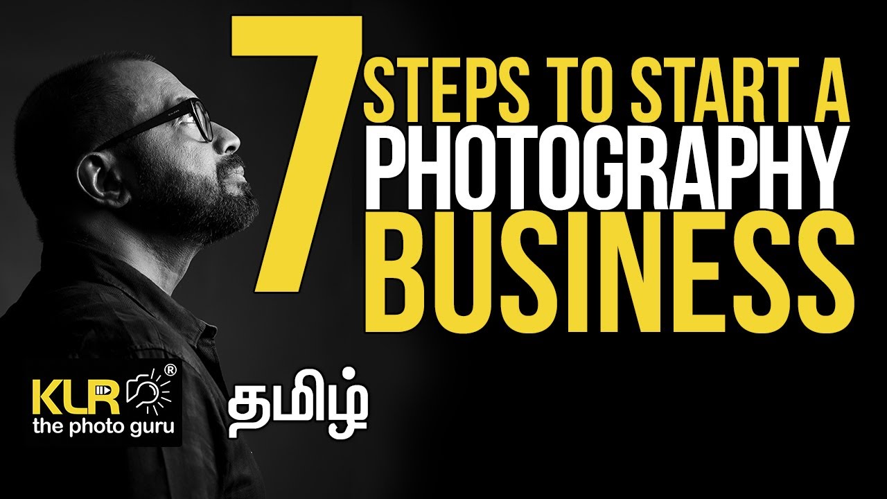 7 steps to start a Photography business - Learn Photography in Tamil ...