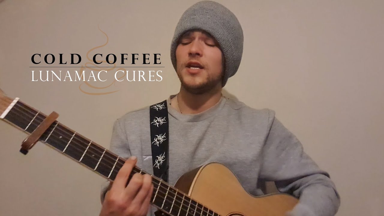 Ed Sheeran Cold Coffee Cover By LunaMac YouTube