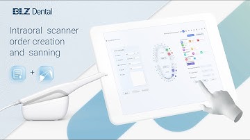 Intraoral Scanner Order Creation and Scanning