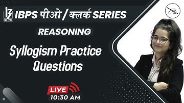 IBPS PO / CLERK SERIES | Reasoning | Syllogism | By Deepti Mahendras | 10:30 am