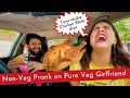 NON - VEG PRANK ON PURE VEG GIRLFRIEND | KHATARNAK REACTIONS