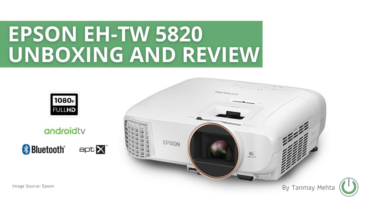 Epson EH TW5820 Unboxing and Review | Epson EH TW5820 Live Testing
