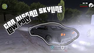 MOD NISSAN SKYLINE LOW POLY GTA SA ANDROID