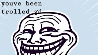 youve been trolled(lyrics)[geometry dash]