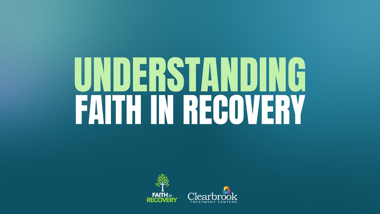 Clearbrook's Faith in Recovery Program