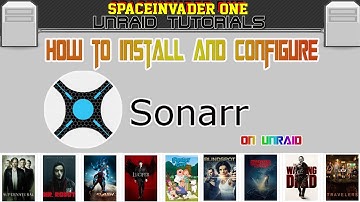 How to install and setup sonarr on unRAID    the Ultimate TV show PVR