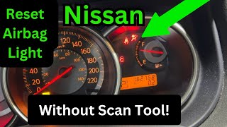 Reset Airbag light on a Nissan Without Scan Tool!