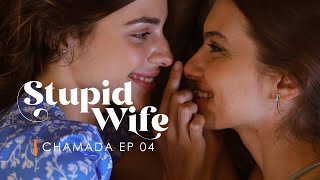 Chamada 1: Stupid Wife - 3ª Temporada - 3X04