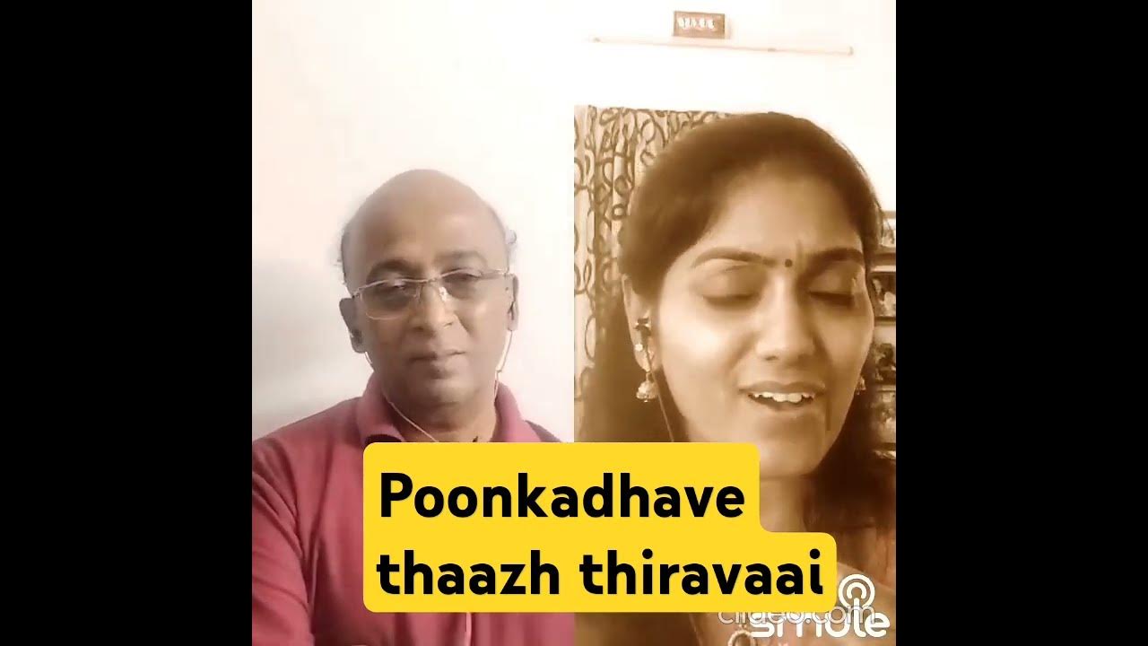 Poonkadhave thaazh thiravaai.. From Nizhalgal.. Sung by Deepan Chakravarthy /Uma Ramanan. Music IR.. Poonkadhave thaazh thiravaai.. From Nizhalgal.. Sung by Deepan Chakravarthy /Uma Ramanan. Music IR..