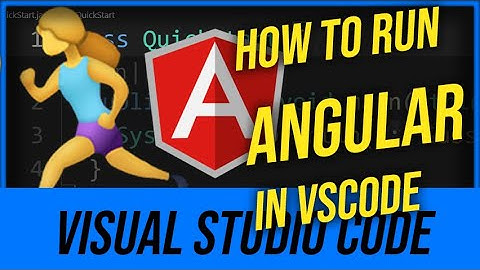 How To Run Angular in VSCode (Visual Studio Code)