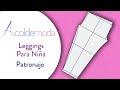 Cómo hacer unos LEGGINGS, MALLAS O CALZAS para NIÑA. #quedateencasa