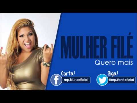 Mulher Filé - Quero Mais [ Vs Extend - DJ Mad Zoo ]