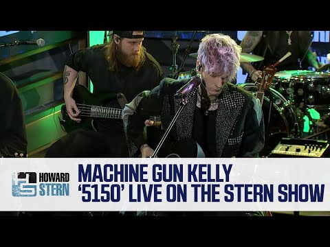 Machine Gun Kelly “5150” Live on the Stern Show