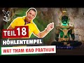 Teil 18 Der Höhlentempel Wat Tham Kao Prathun einfach super