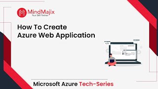How To Create Azure Web Application | Microsoft Azure Tutorial | Azure App Services - MindMajix
