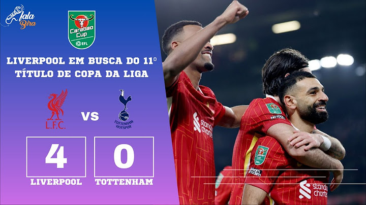 Liverpool dá SHOW, goleia o Tottenham e está na FINAL! Rumo ao 11º título!