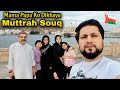 Mama papa ko muttrah souq leker gaye  muttrah corniche  hassan zubair family vlogs