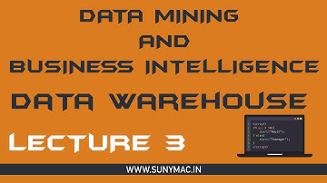 DMBI || WHAT IS DATA WAREHOUSE || LECTURE 3 ||SUNNY MAC CHANNEL