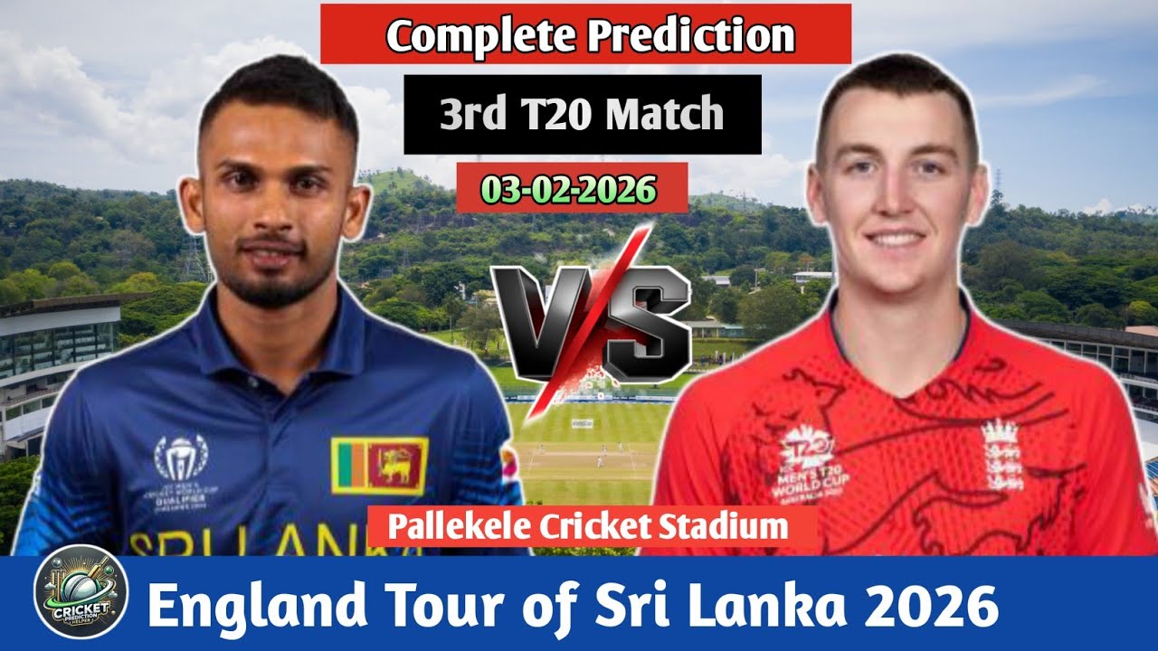 ENG vs SL 3rd T20 | England vs Sri Lanka 3rd T20 | ENG Tour of SL 2026 | Match Analysis & Prediction