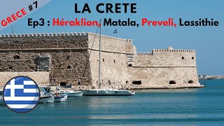 GRECE #7 : visiter la Crète, Héraklion, Matala, Prevelli, Phaistos, Plateau de Lassithie, …