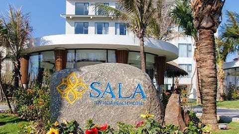 Đánh giá khách sạn sala tuy hòa năm 2024