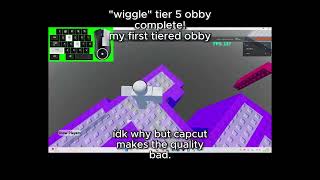 I BEAT MY FIRST TIERED OBBY // wiggle (tier 5) completion! //