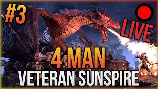 🔴Live: Eso - 4 Man Veteran Sunspire - Dragonknight Tank - Part 3