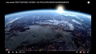 new series TEST FOOTAGE: 30-60FPS FiLTERS 1.3X SPD PLATES SPACE ENVIRONMENTS