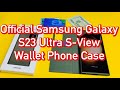 Offical SAMSUNG Galaxy S23 Ultra S-View Wallet Review