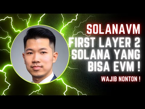 SOLANAVM | PROJECT YANG BAWA POTENSI BESAR UNTUK LAYER 2 DI SOLANA !