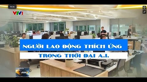 90 triệu việc làm trên thế giới có thể biến mất trong 5 năm tới vì trí tuệ nhân tạo AI. | VTVIndex