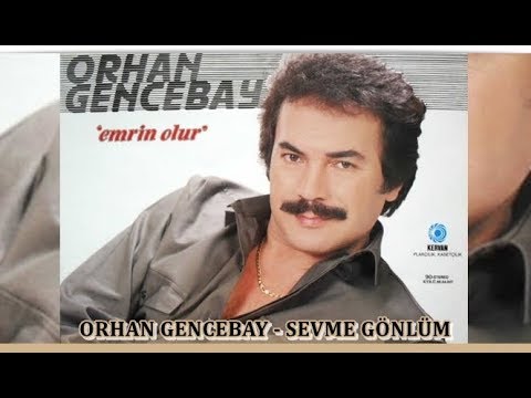 ORHAN GENCEBAY | SEVME GÖNLÜM