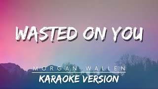 Morgan Wallen - Wasted On You (Karaoke Version) | best music 2023