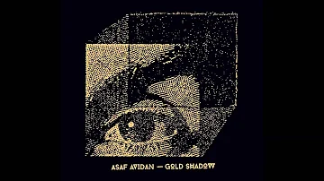 Asaf Avidan - My Tunnels Are Long And Dark These Days (Gold Shadow 2015)