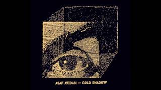 Asaf Avidan - My Tunnels Are Long And Dark These Days (Gold Shadow 2015) chords