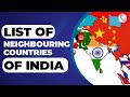 Neighbouring Countries of India | List of India&#39;s neighbouring countries with Map | Borders of India
