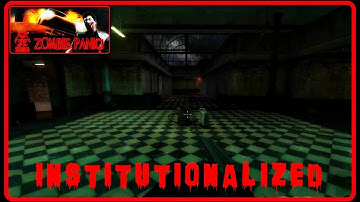 Zombie Panic! Source - Institutionalized (Survival)