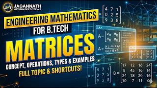 Complete Matrices Guide for B.Tech | Engineering Mathematics | Concepts & Shortcuts